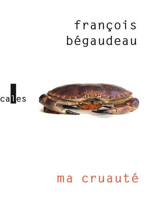 Title details for Ma cruauté by François Bégaudeau - Available